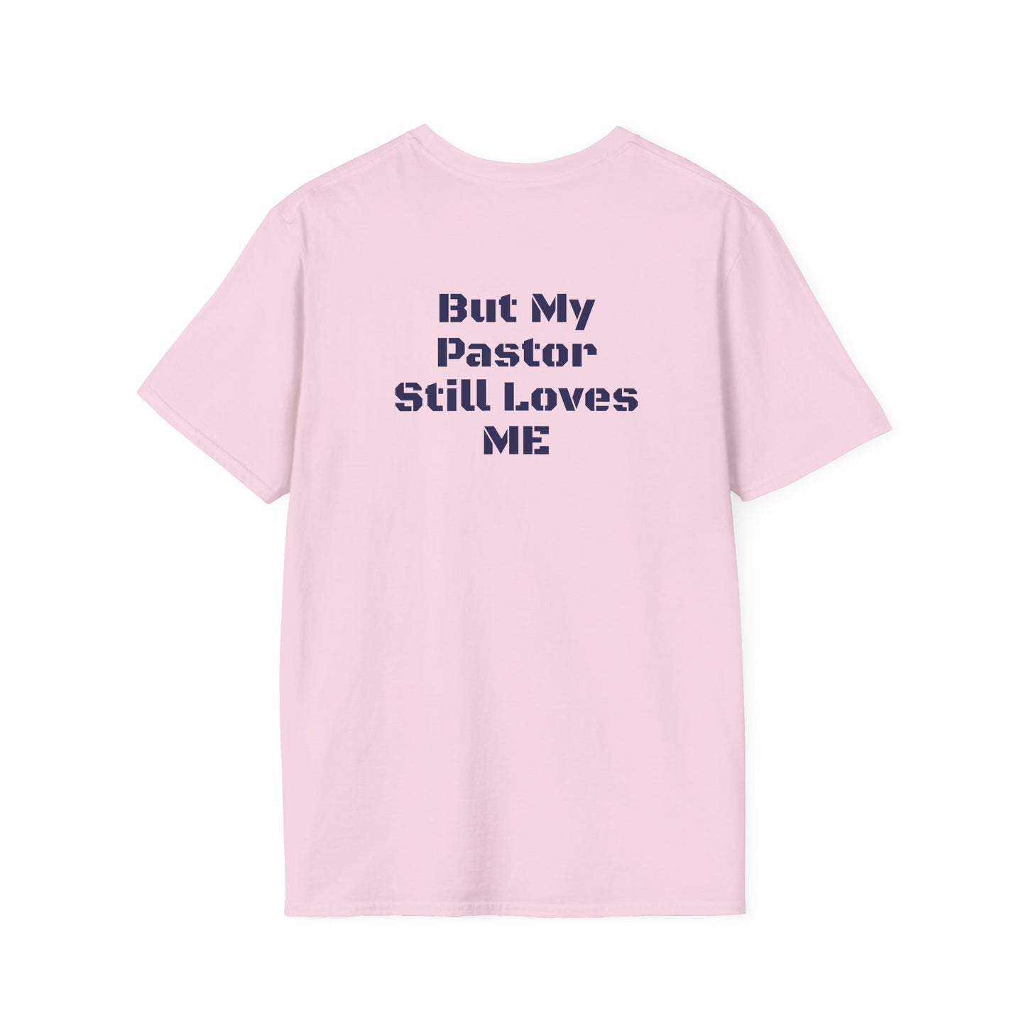 The Go Cowboys, But My Pastor Still Loves Me T-Shirt