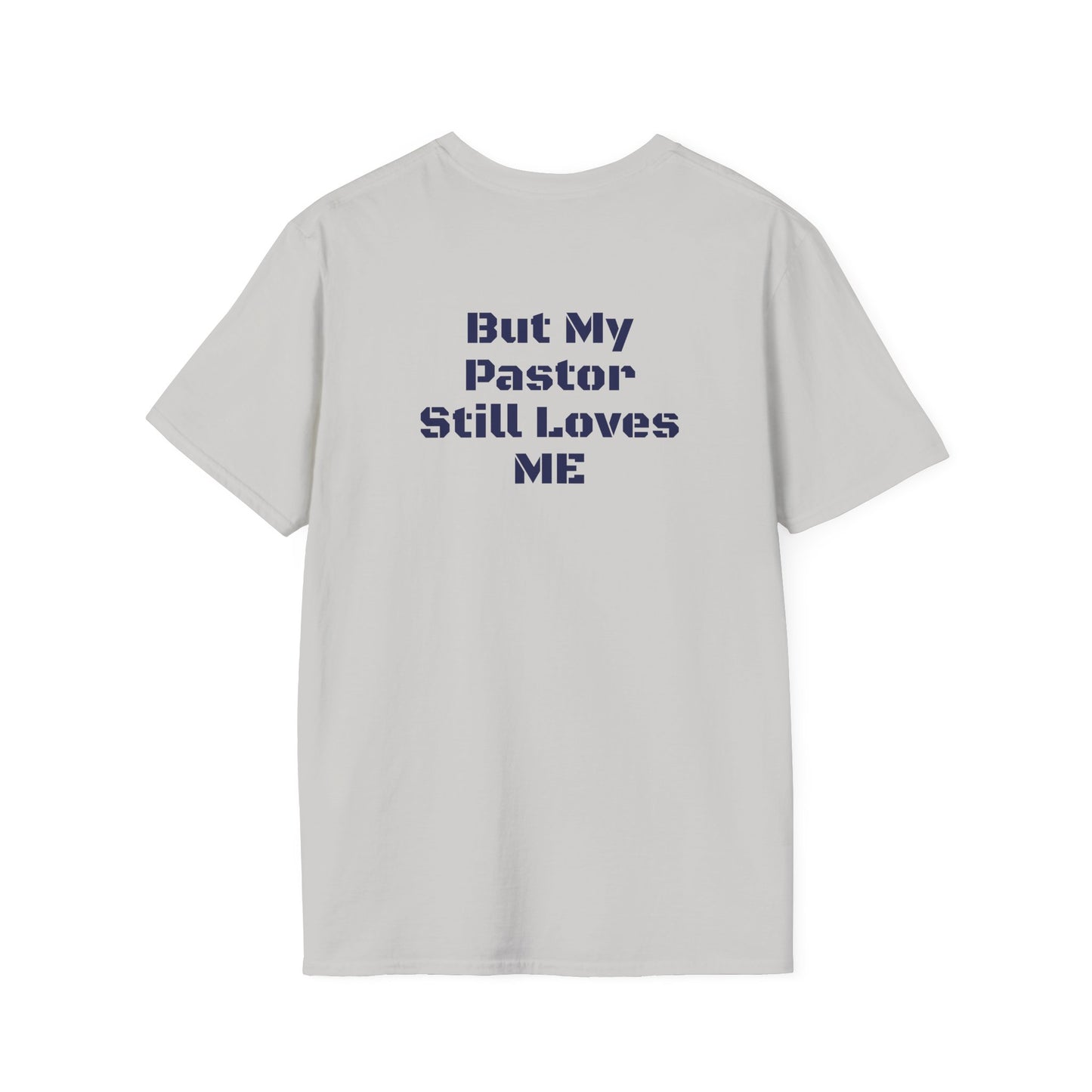 The Go Cowboys, But My Pastor Still Loves Me T-Shirt