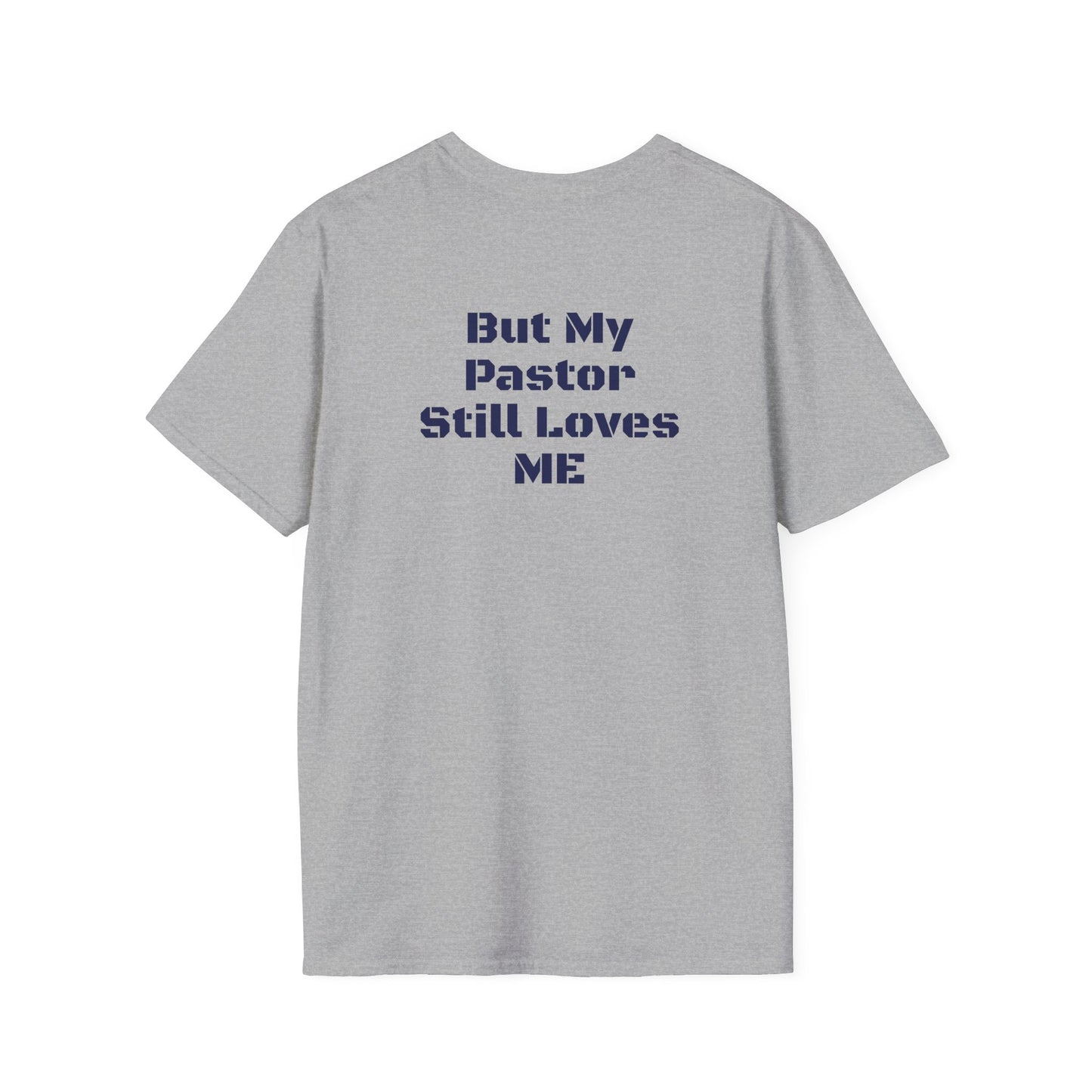 The Go Cowboys, But My Pastor Still Loves Me T-Shirt